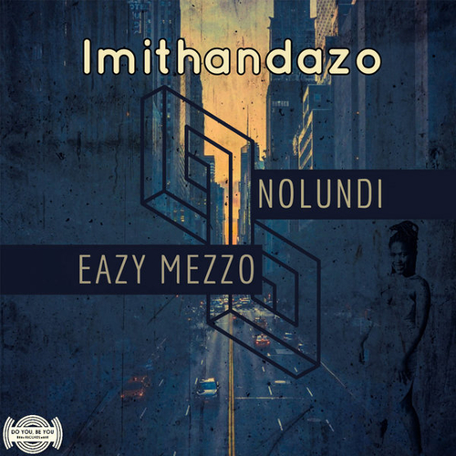 Eazy Mezzo, Nolundi - Imithandazo [LV00112]